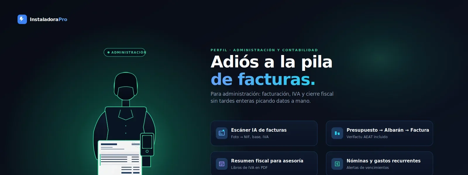 Vista de administración: escáner de facturas, presupuesto a albarán y factura, resumen fiscal y nóminas